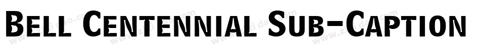 Bell Centennial Sub-Caption BT字体转换